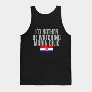 I'd rather be watching Marin Cilic Tank Top